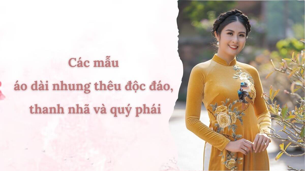 Các mẫu áo dài nhung thêu độc đáo, thanh nhã và quý phái